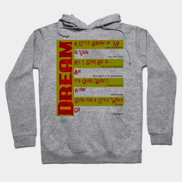 Musical Quotes - Dream 2 Hoodie by LoneWolfMuskoka